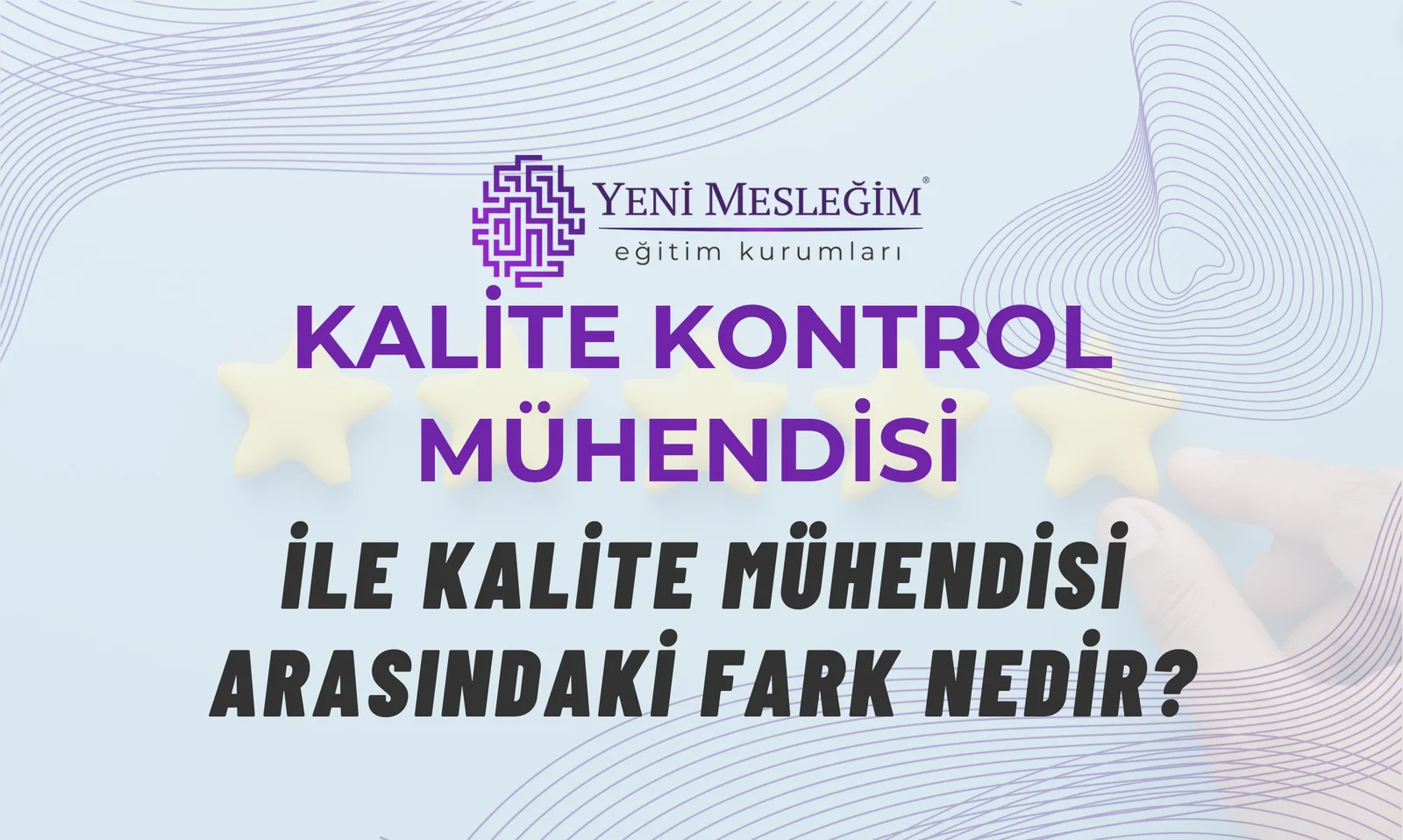 Kalite Kontrol Mühendisi ile Kalite Mühendisi Arasındaki Fark Nedir?