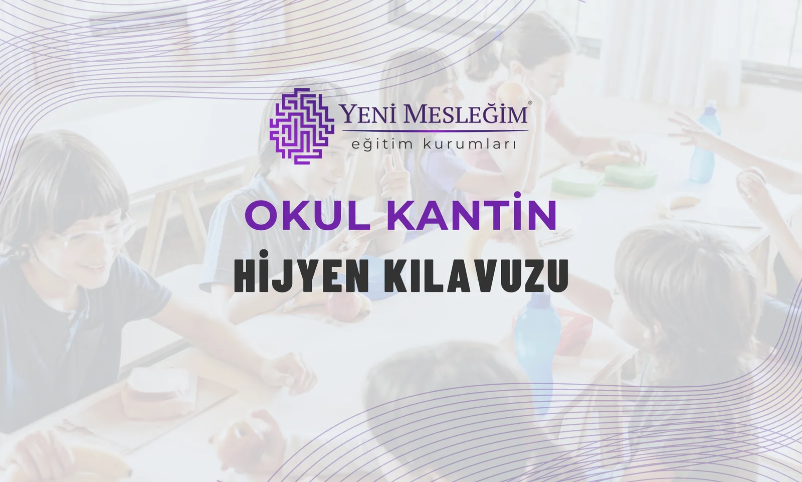 Okul Kantin Hijyen Kılavuzu