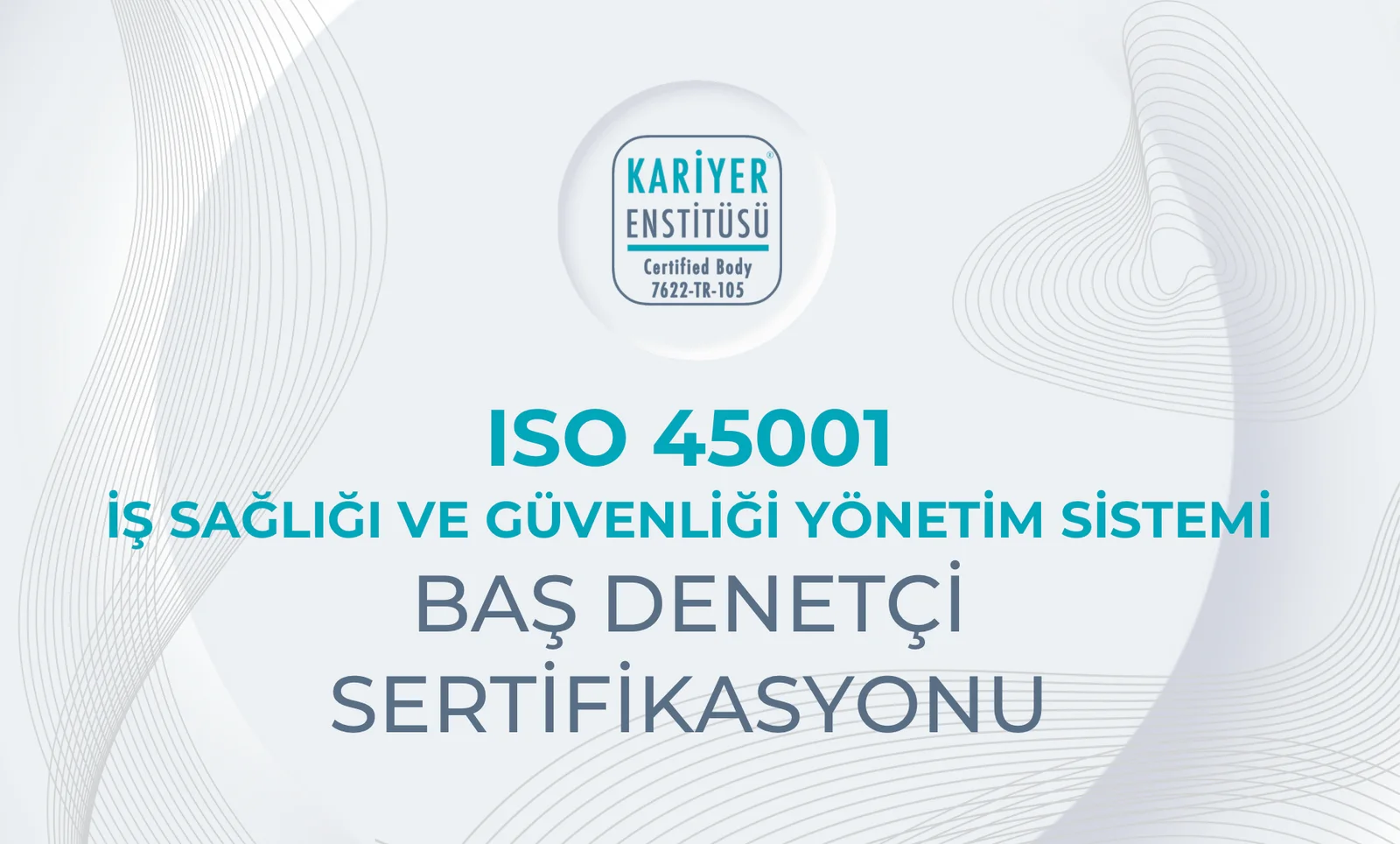 ISO 45001 Baş Denetçi Sertifikasyonu ile İSG Alanında Kariyerinizi Geliştirin