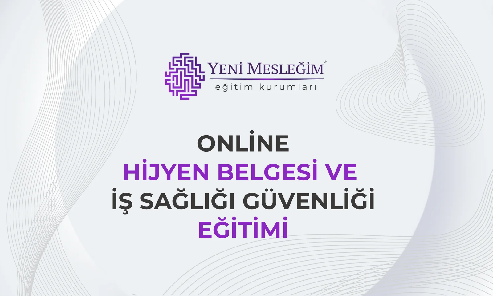 Online Hijyen Belgesi ve İş Sağlığı Güvenliği Eğitimi: Adım Adım Kılavuz