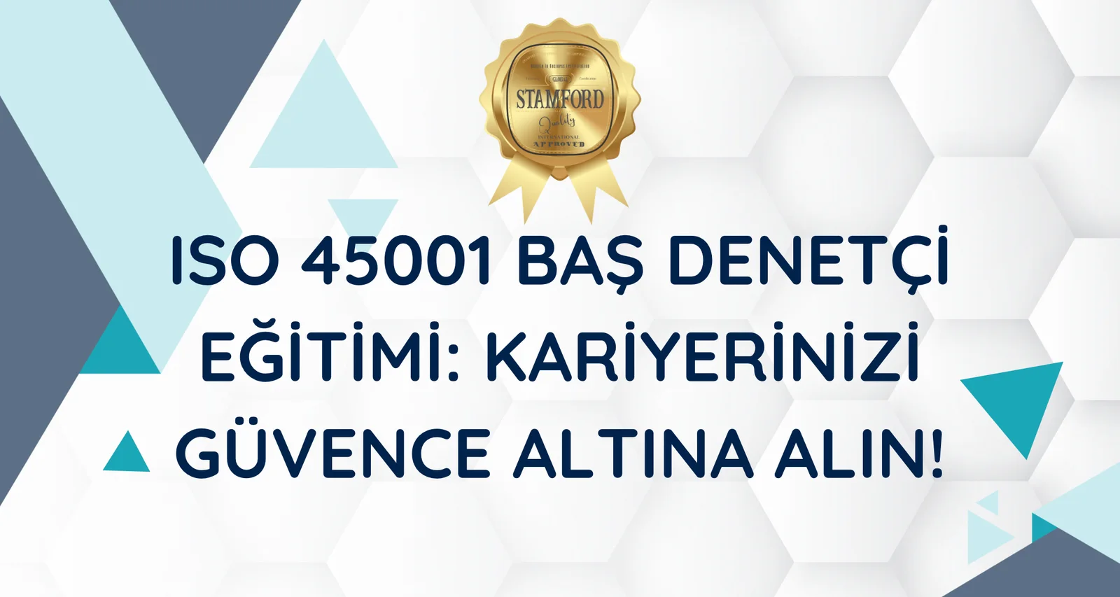 ISO 45001 Baş Denetçi Eğitimi: Kariyerinizi Güvence Altına Alın!