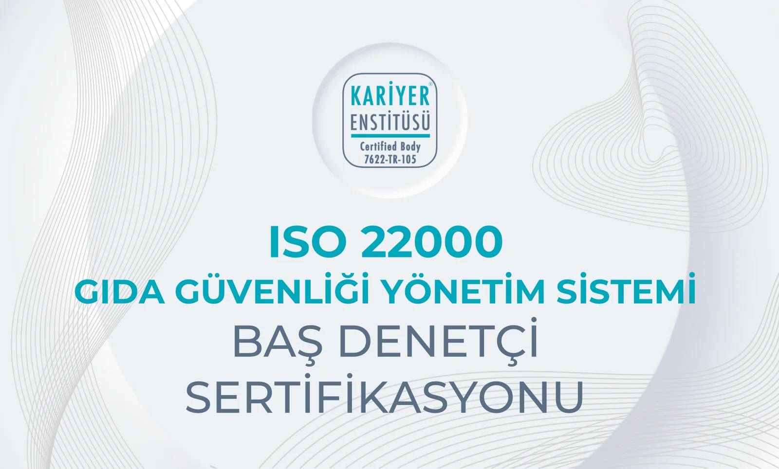 ISO 22000 Baş Denetçi Sertifikasyonu: Gıda Güvenliği ve Kalite Yönetiminin Zirvesi