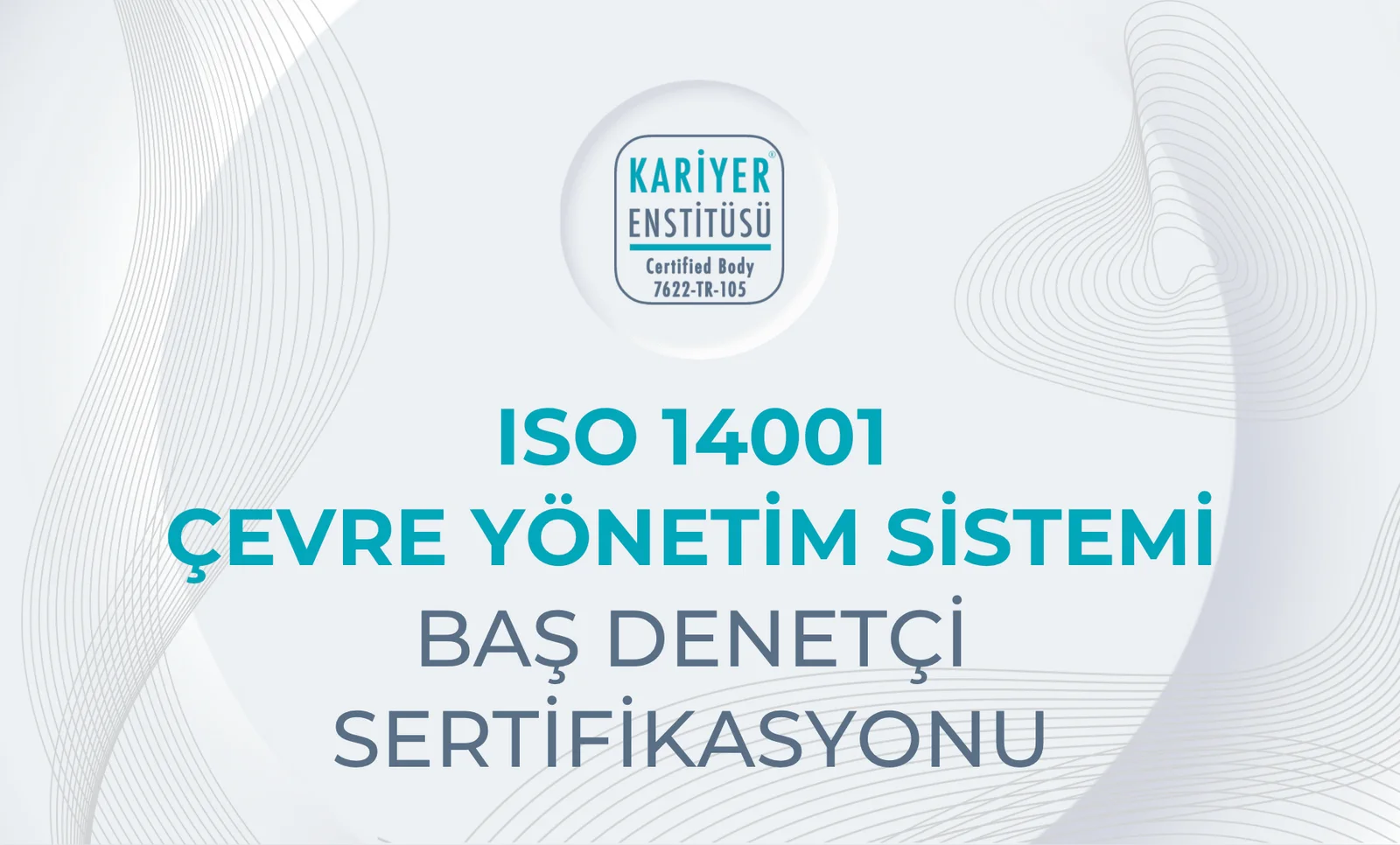 ISO 14001 Baş Denetçi Sertifikası: Çevre Yönetim Sistemi Denetiminin Zirvesi
